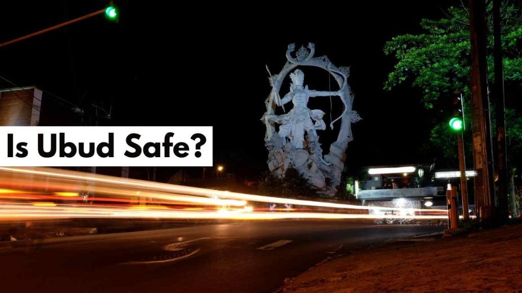 Is Ubud Safe